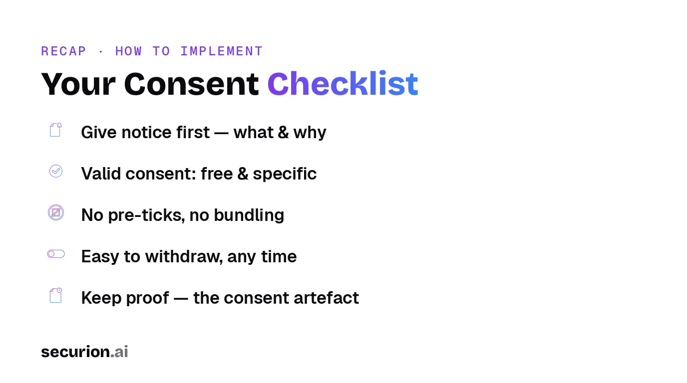 Your DPDP consent checklist: give notice first, get valid consent, no pre-ticks or bundling, easy to withdraw, keep proof